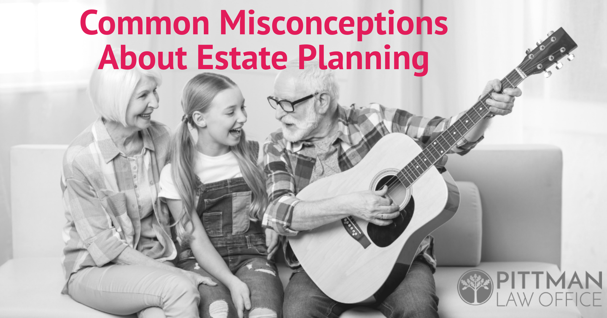 Common Misconceptions About Estate Planning