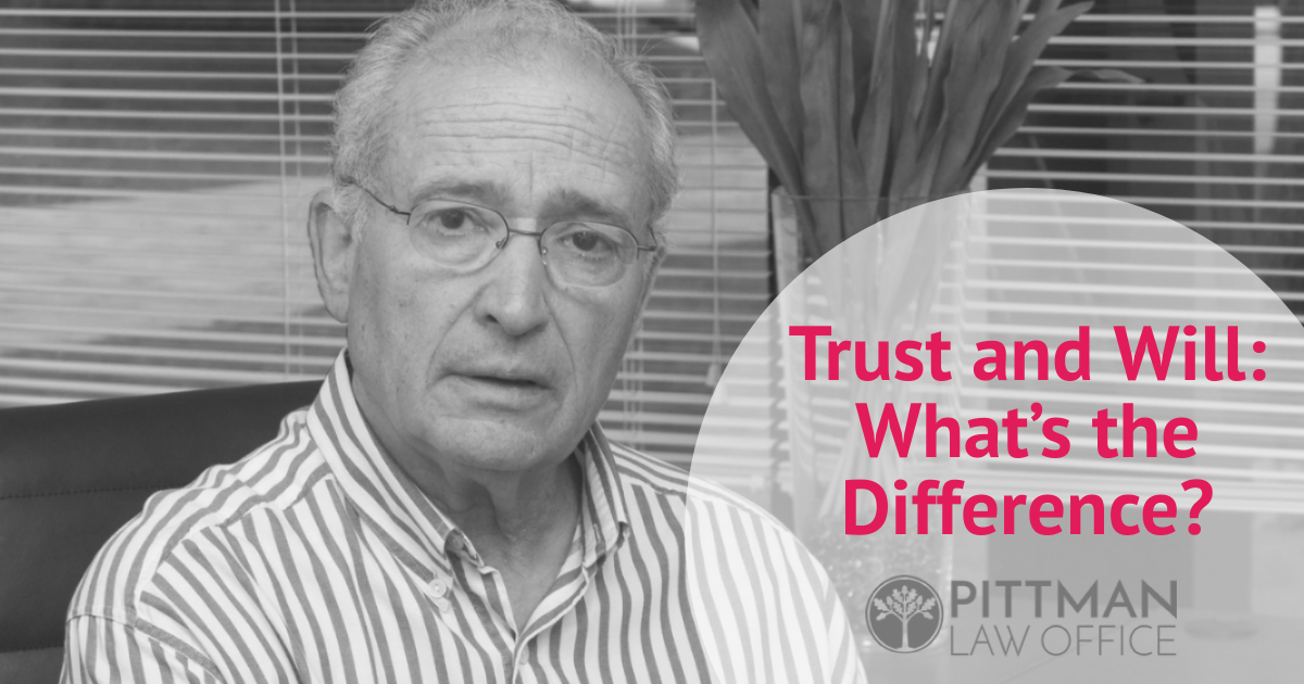 Trust and Will: What’s the Difference?