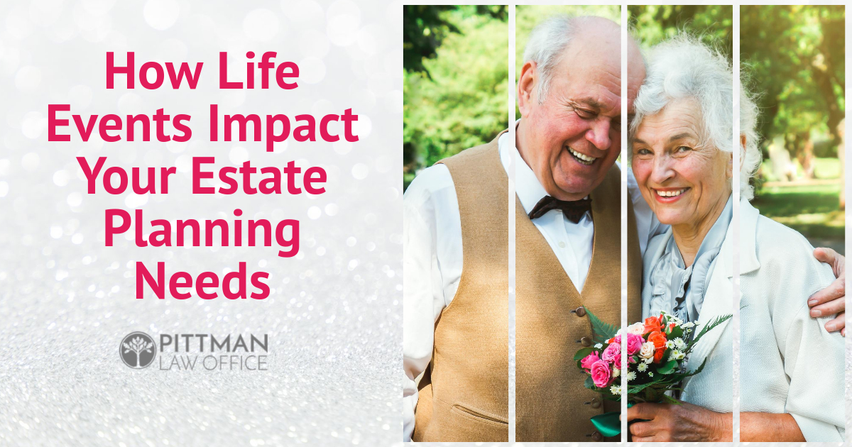 How Life Events Impact Your Estate Planning Needs