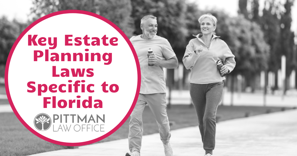Key Estate Planning Laws Specific to Florida